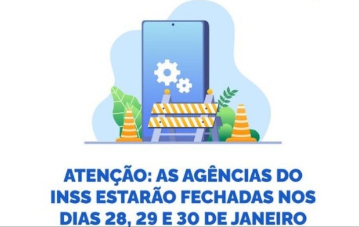 INSS informa que agências do Instituto não funcionarão dias 28, 29 e 30 de janeiro
