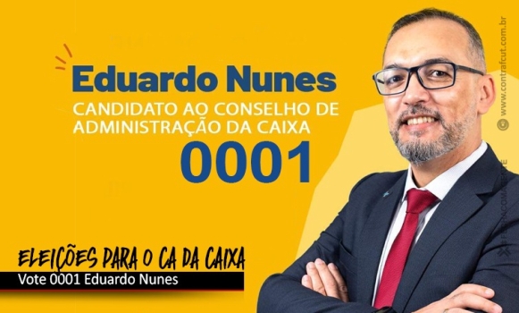 Contraf-CUT e SindBancários Petrópolis apoiam  Eduardo Nunes para o CA da Caixa