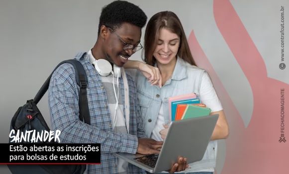 Estão abertas as inscrições para bolsas de estudo no Santander