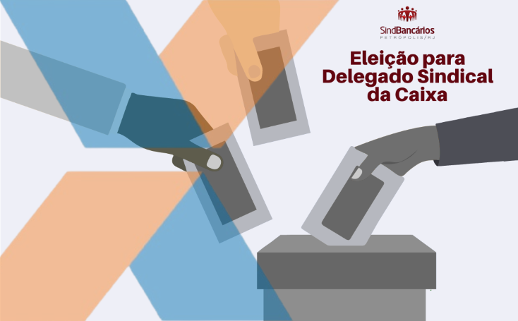 Caixa: Eleição para Delegado Sindical