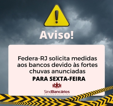 Federa-RJ solicita medidas aos bancos devido às fortes chuvas anunciadas