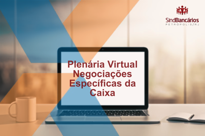 Federa-RJ e sindicatos realizam plenária virtual da Caixa