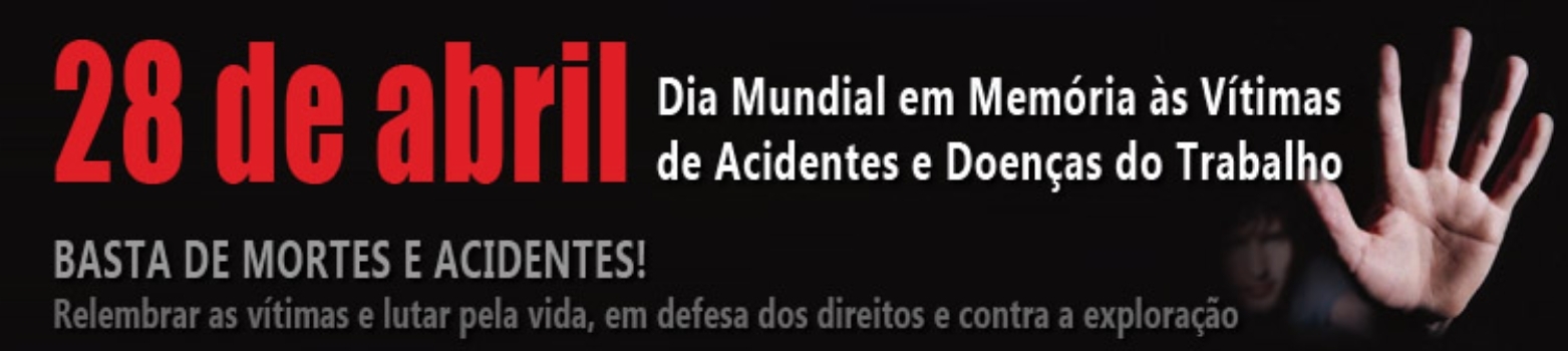 Dia Nacional em Memória das Vítimas de Acidentes do Trabalho