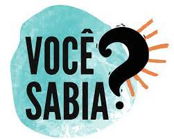 Você sabia?