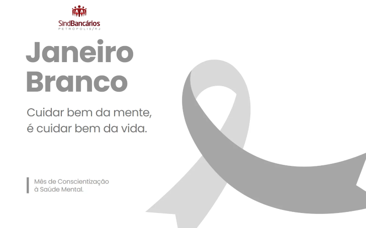 Janeiro Branco: Mês de conscientização da saúde mental e emocional