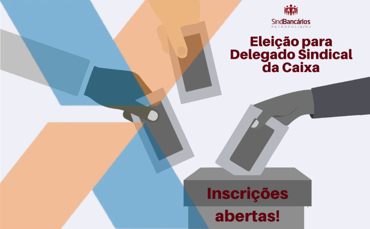 Eleição para Delegado(a) Sindical da Caixa