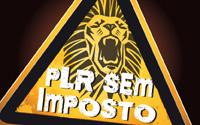 Governo isenta IR de PLR até R$ 6 mil
