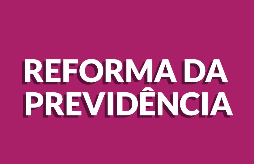 Reforma da Previdência é cruel com mulheres