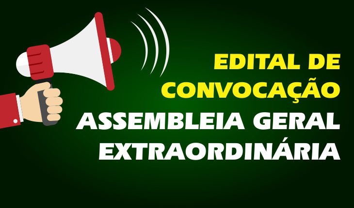EDITAL ASSEMBLEIA GERAL EXTRAORDINÁRIA